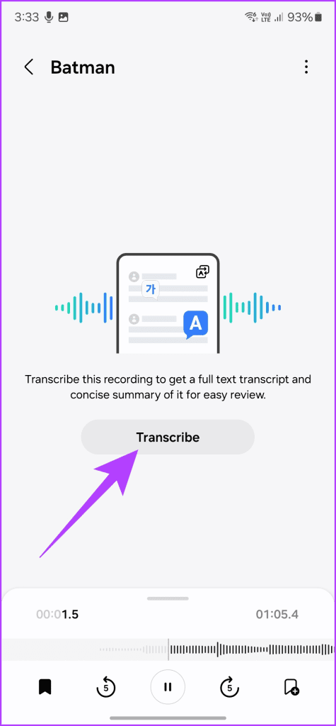 4.1 Open the Voice Recorder app and start playing a saved recording. Here you should get an option for Transcribe