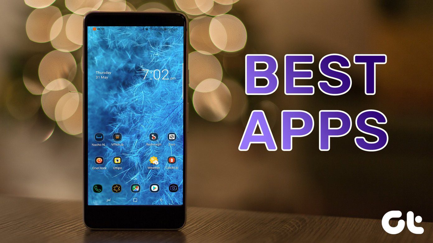 9 Best Free Android Apps For June 2018 That You Must Download