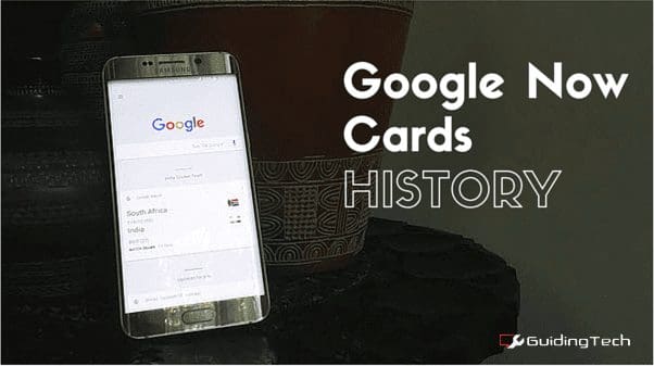 Cards History Google Now 1