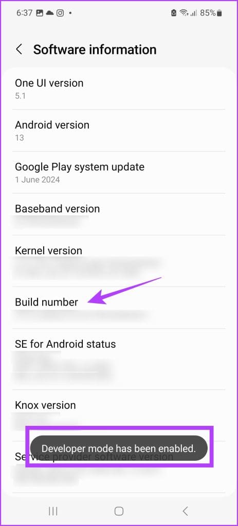 Tap the build number to enable Developer mode
