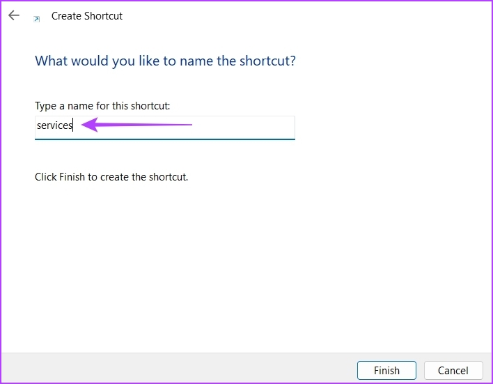 Finish option in Create shortcut window