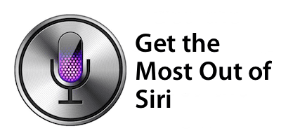 Get The Most Out Of Siri1