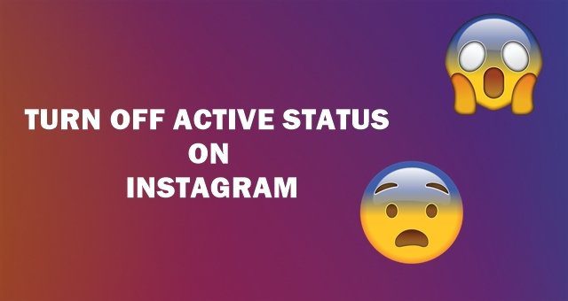 How To Turn Off Or Disable Instagram Last Seen Or Last Active Status