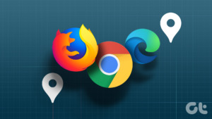 How to Change Your Location in Chrome, Edge and Firefox