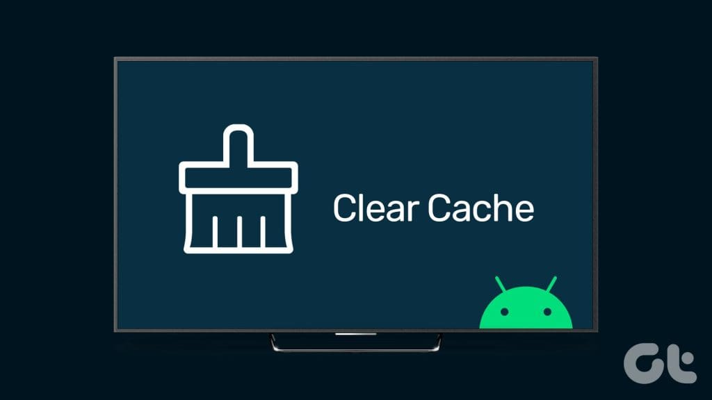 How_to_Clear_Cache_on_Android_TV