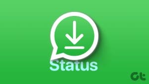 N Ways to Download WhatsApp Status Android iOS and Web