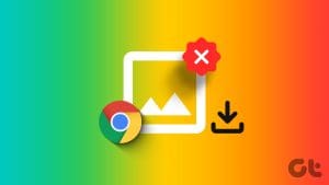 N_Best_Ways_to_Fix_Cant_Save_Images_From_Google_Chrome