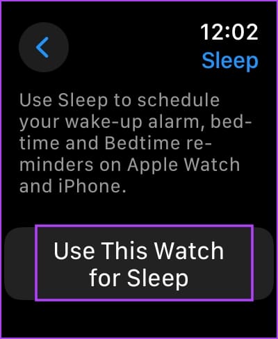 Tap on Use This Watch for Sleep