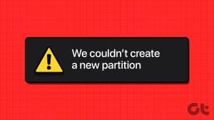 Top 6 Fixes for ‘We Couldnt Create a New Partition Windows Installation Error