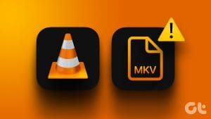 Top 7 Fixes for VLC Not Playing MKV Files in Windows 11