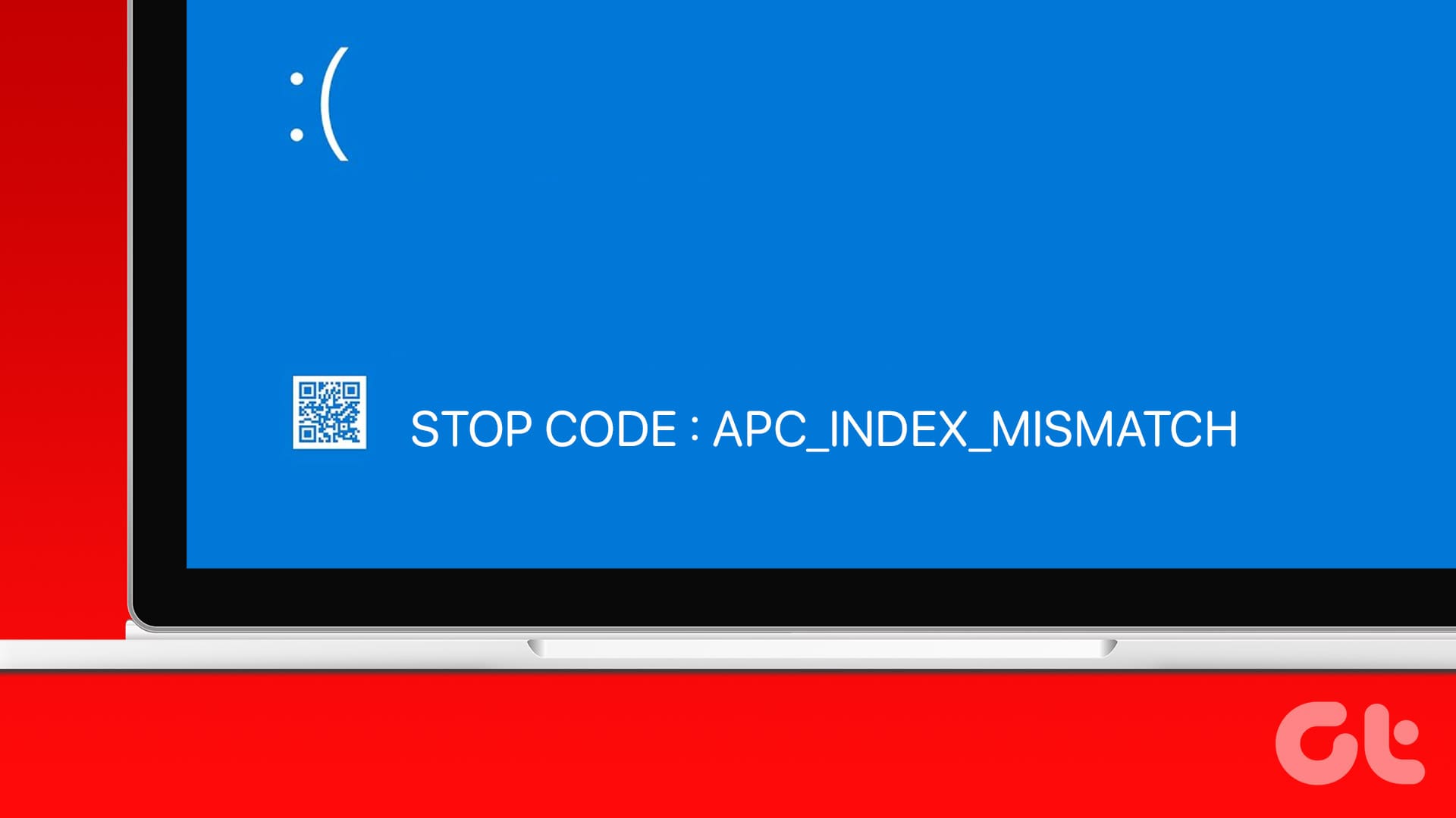 Top 8 Fixes for APC Index Mismatch BSOD Error in Windows 10 or 11