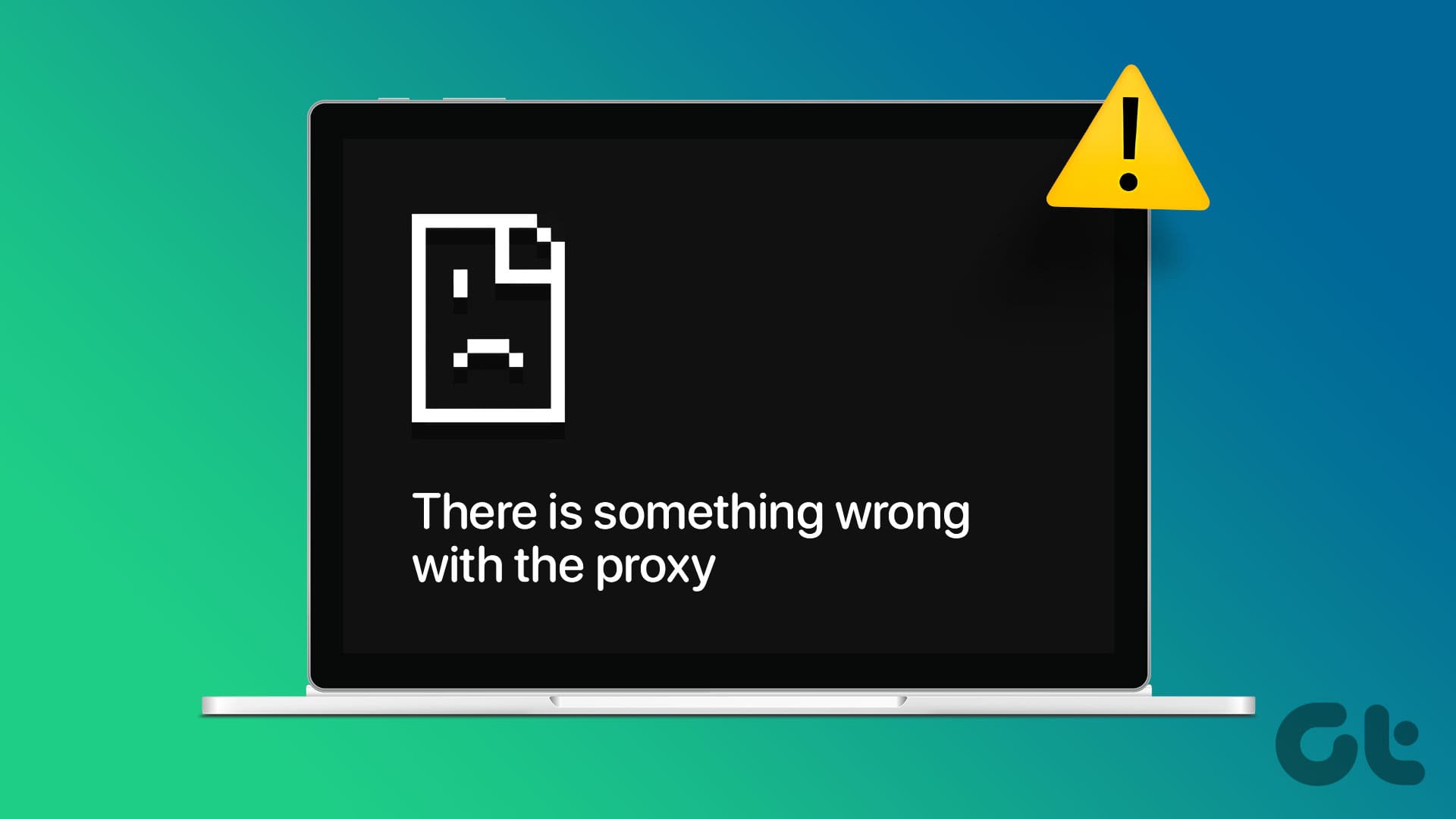 Top 9 Fixes For There Is Something Wrong With the Proxy Server Error in Chrome
