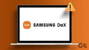 Top 9 Fixes for ‘Samsung DeX Not Working on Windows 11