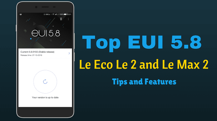 Top 5 Features on the LeEco Le 2 and Le Max 2 on EUI 5.8