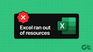 Top Fixes for Excel Ran Out of Resources Error on Windows
