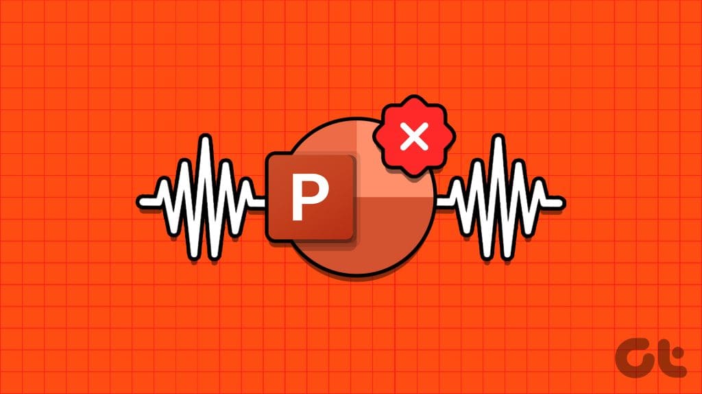 Top Fixes for Microsoft PowerPoint Not Playing Audio on Windows