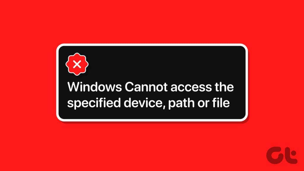Top Fixes for Windows Cannot Access the Specified Device Path or File Error