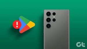 Top Ways to Fix Google Play Store Not Working on Samsung Galaxy Phones or Tablets