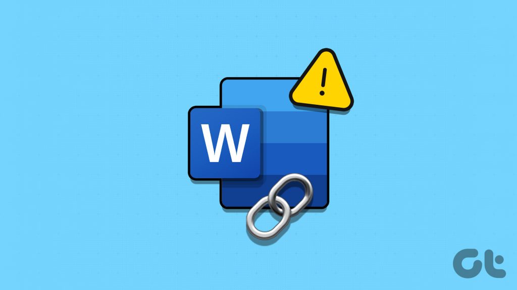 Top Ways to Fix Hyperlinks Not Working in Microsoft Word for Windows