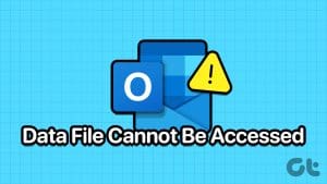 Top Ways to Fix Outlook Data File Cannot Be Accessed Error on Windows