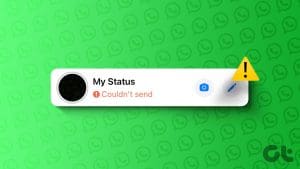 Top Ways to Fix WhatsApp Status Couldnt Send Error