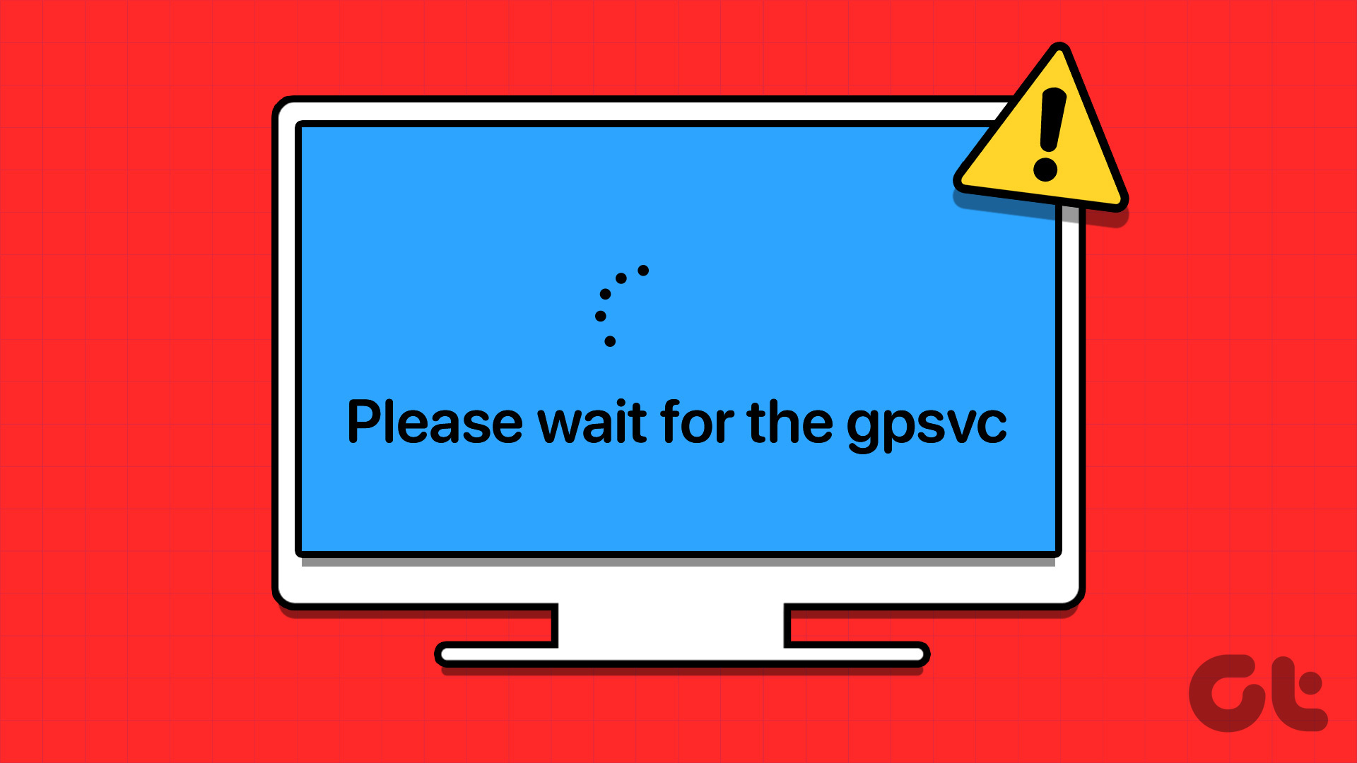 Top Ways to Fix Windows PC Stuck on Please Wait for the GPSVC Screen