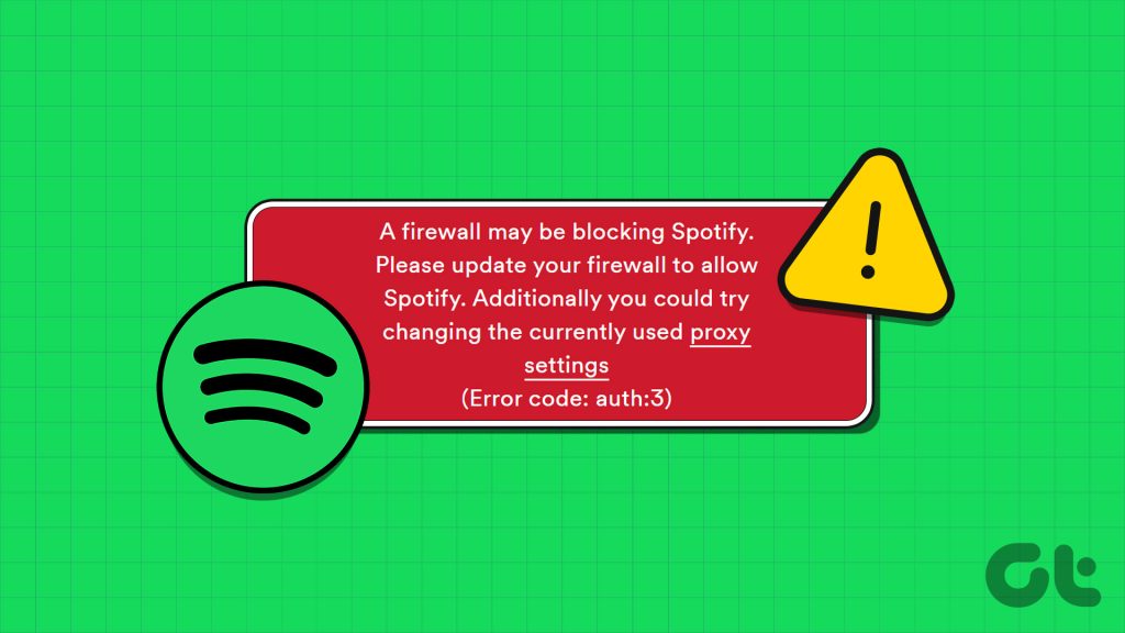 Top Ways to Fix ‘A Firewall May Be Blocking Spotify’ Error on Windows