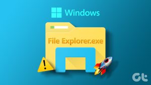 Top 7 Ways to Fix Explorer.exe Not Working On Startup on Windows 11