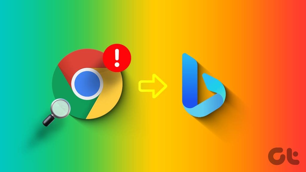 Top_N_Ways_to_Fix_Google_Chrome_Search_Engine_Changing_to_Bing 1