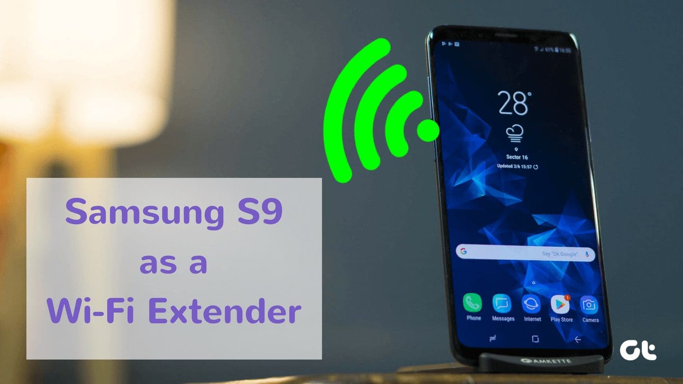 Use Samsung S9 As A Wi Fi Extenderg