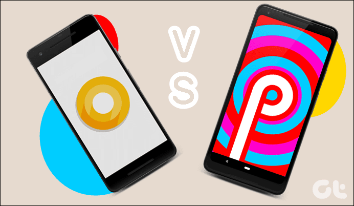 Android 8 Oreo Vs Android P 9
