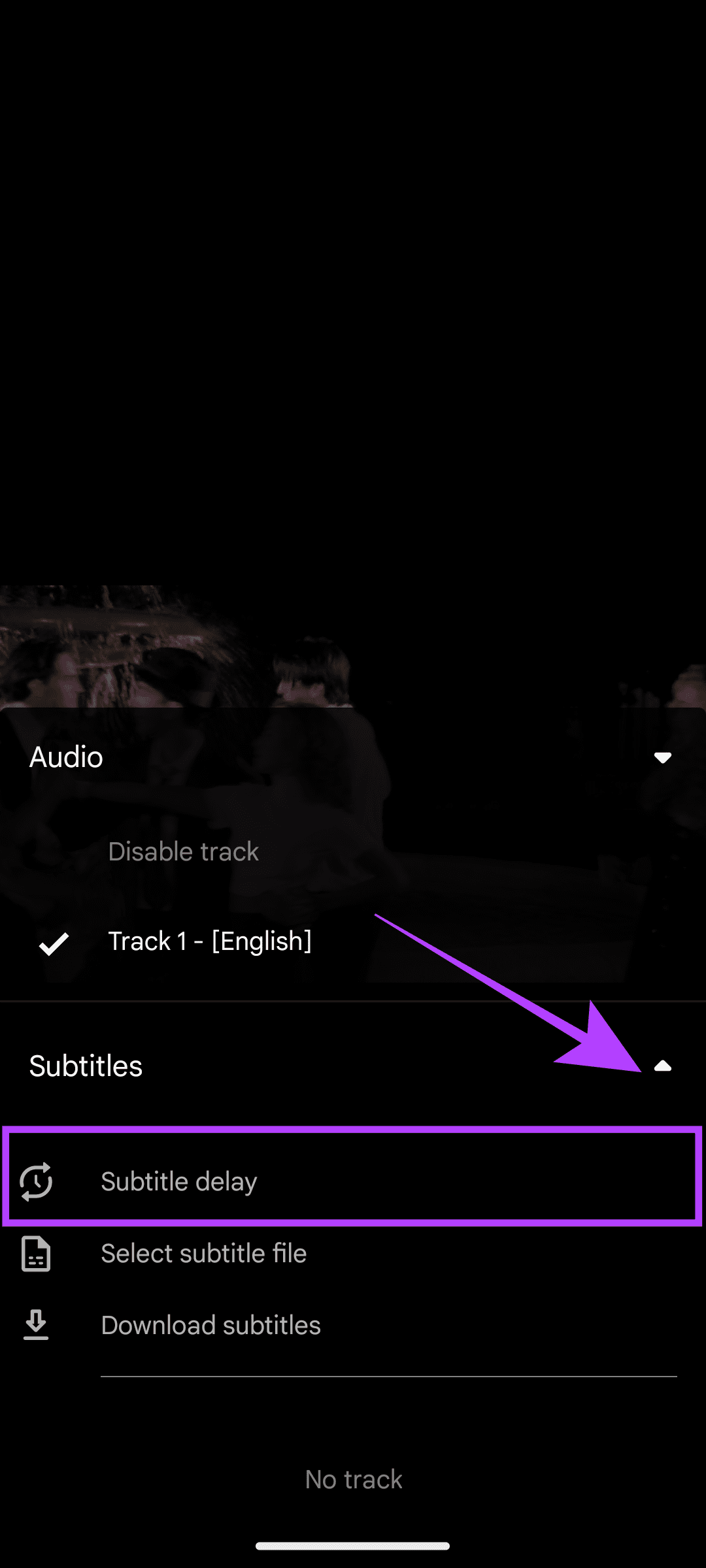 choose the down arrow and then tap subtitle delay