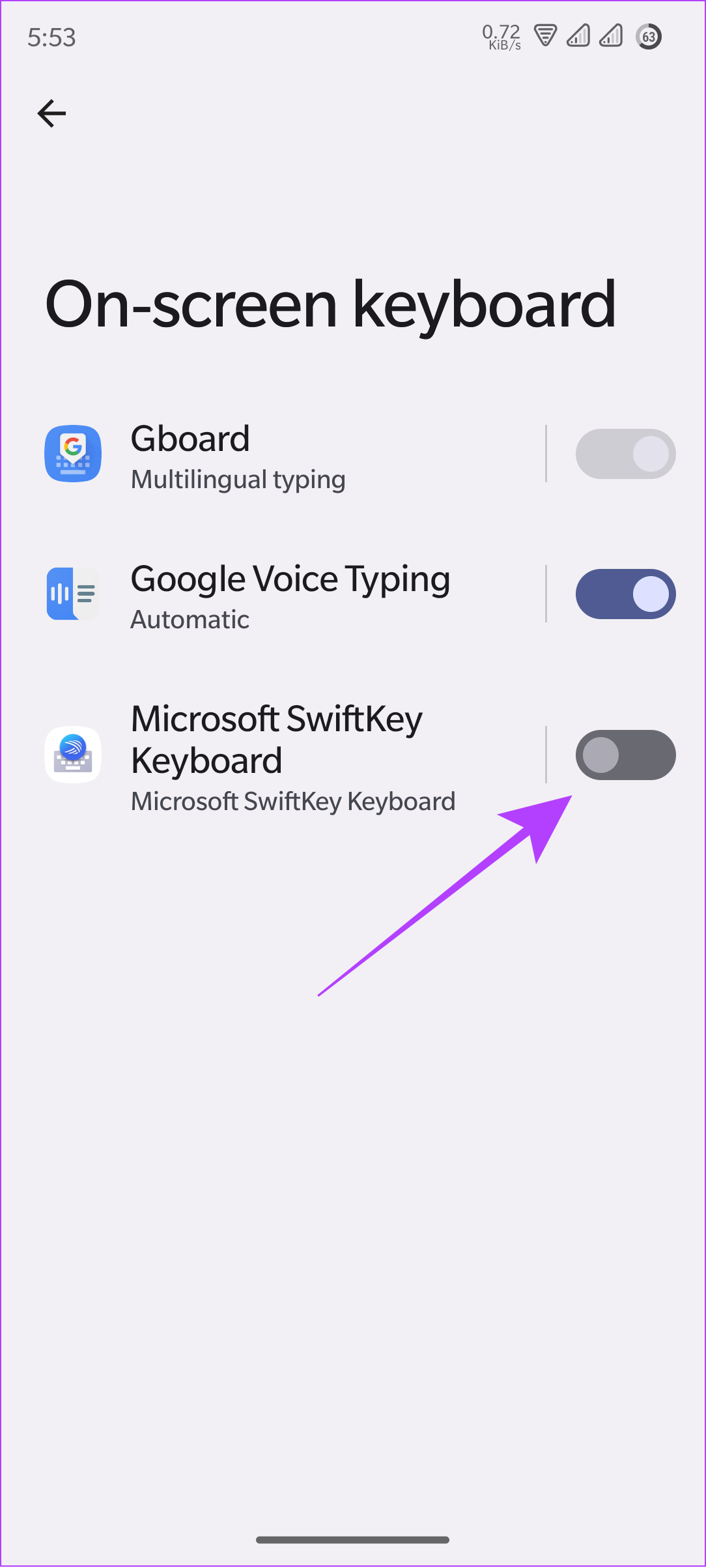 toggle on the keyboard you want to change on Android
